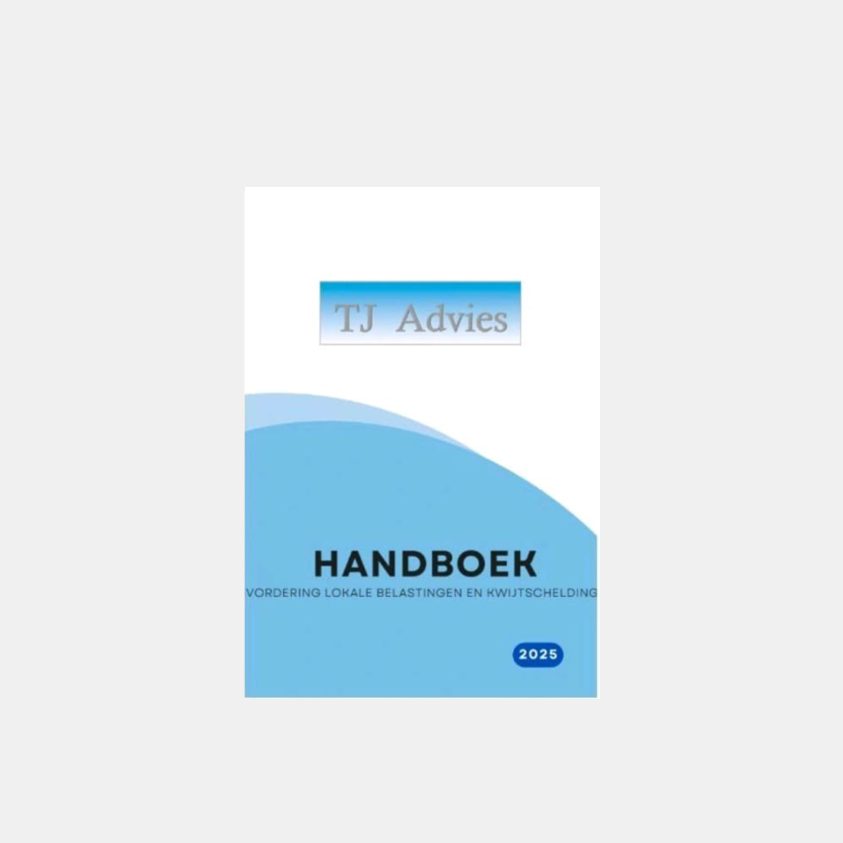 TJ Advies Handboek - VORDERINGEN Lokale Belastingen